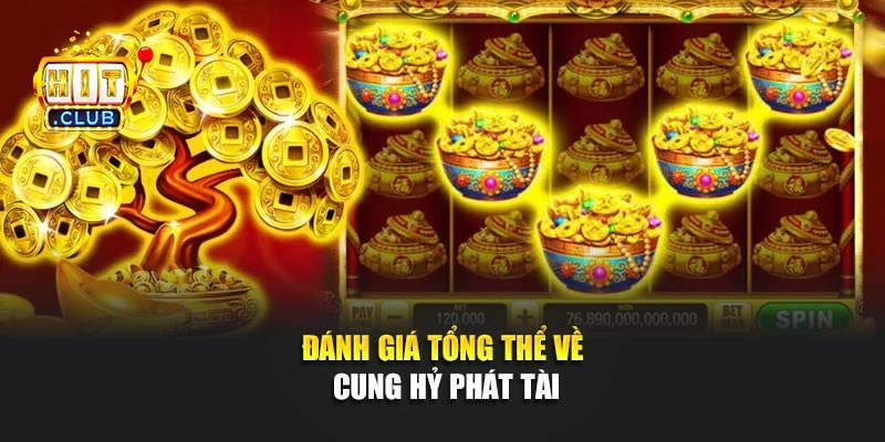 Đánh giá tổng thể về cung hỷ phát tài
