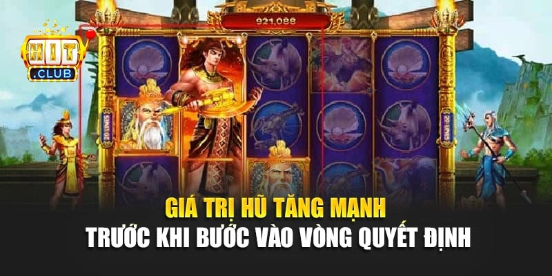 Giá trị hũ tăng mạnh trước khi bước vào vòng quyết định