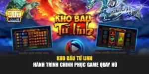 Kho Báu Tứ Linh - Hành Trình Chinh Phục Game Quay Hũ 