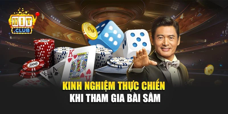 Kinh nghiệm thực chiến khi tham gia bài Sâm