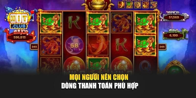 Mọi người nên chọn dòng thanh toán phù hợp