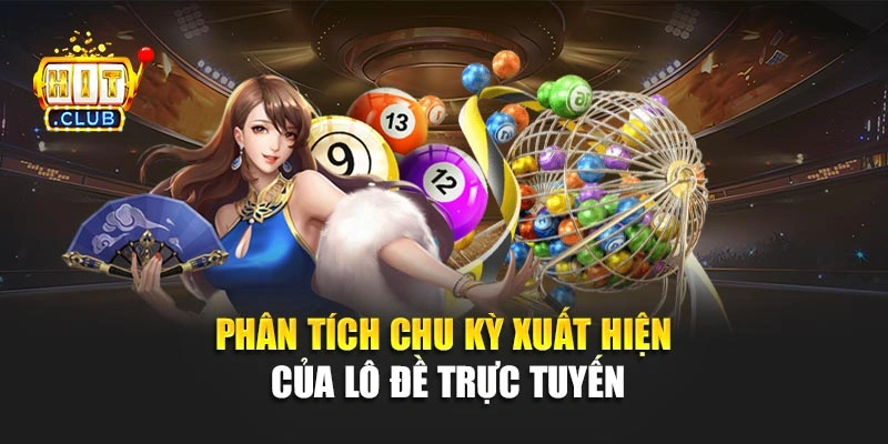 Phân tích chu kỳ xuất hiện của lô đề trực tuyến