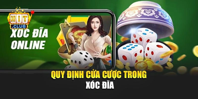 Quy định cửa cược trong Xóc Đĩa