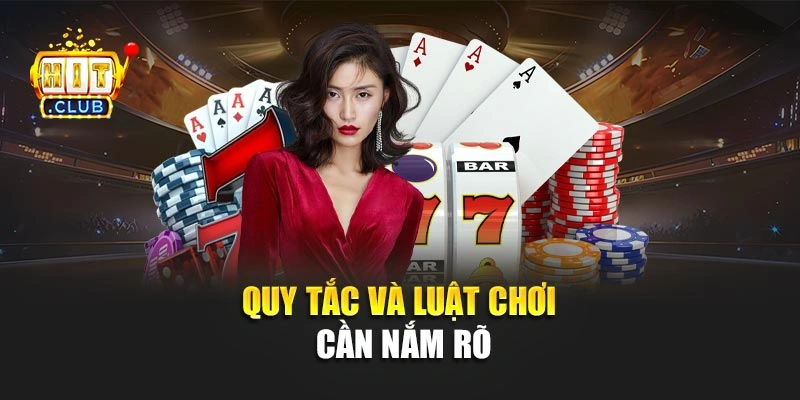Quy tắc và luật chơi cần nắm rõ