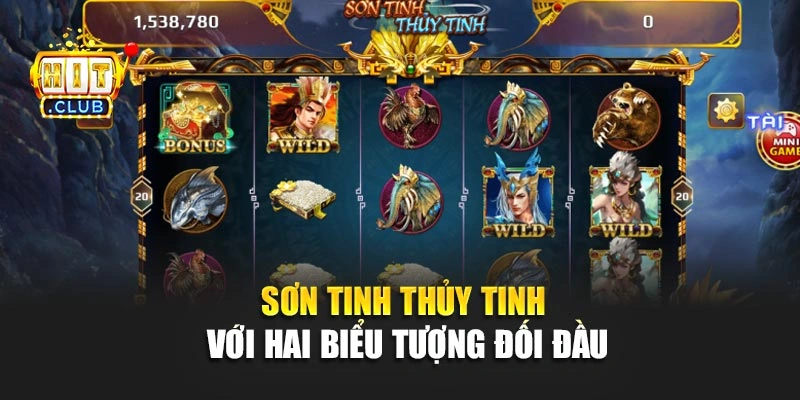 Sơn tinh thủy tinh với hai biểu tượng đối đầu