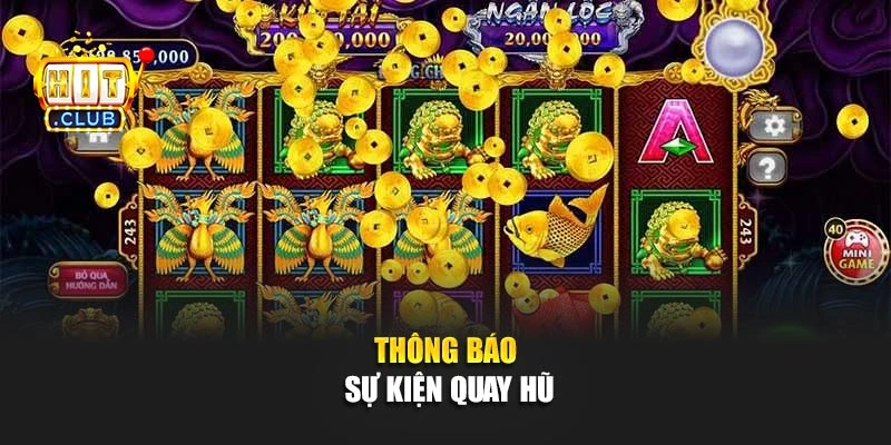 Thông báo sự kiện quay hũ